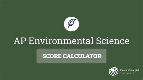 3 of students scoring 3 and above in 2022. . Ap environmental score calculator